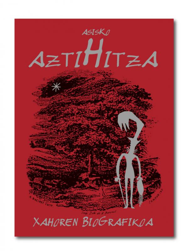 _aztihitza_xahoren_biografikoa_asiskoren_nobela_grafiko_berria